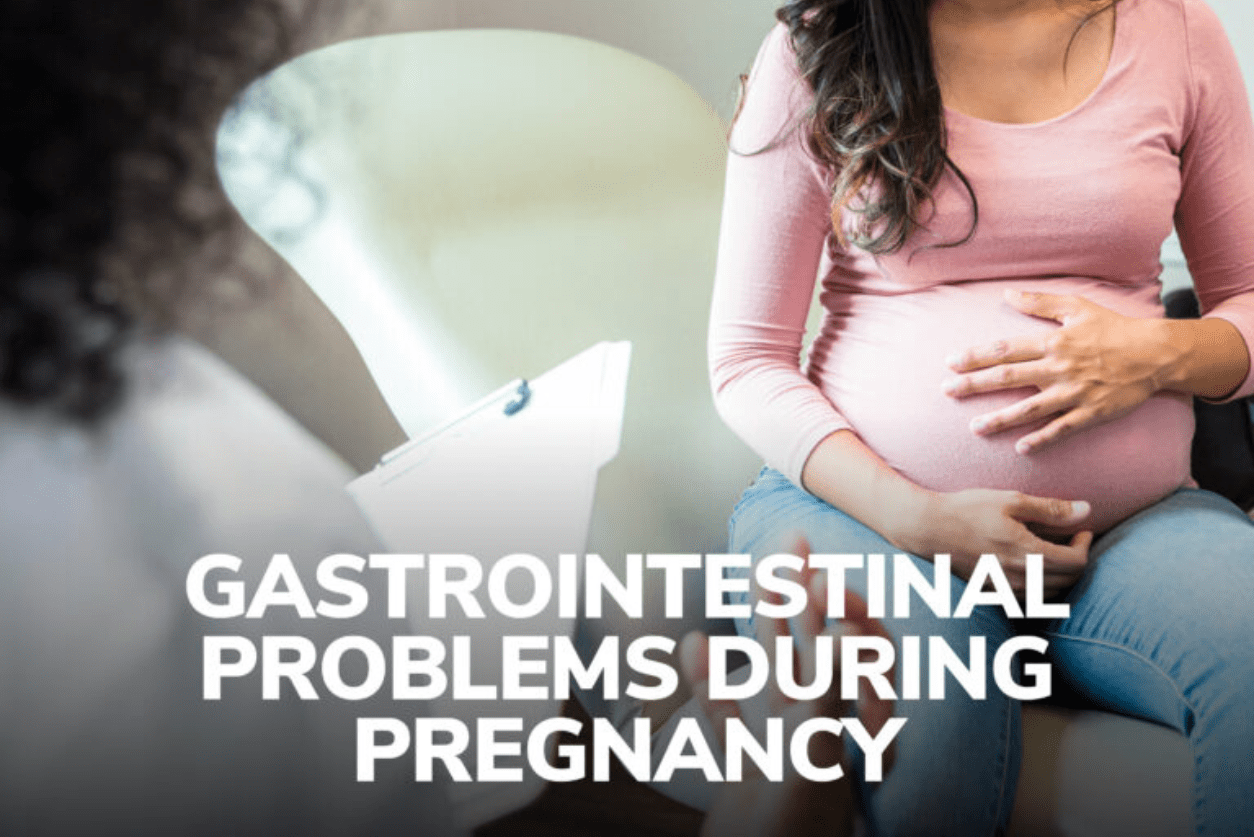 GI Problems During Pregnancy